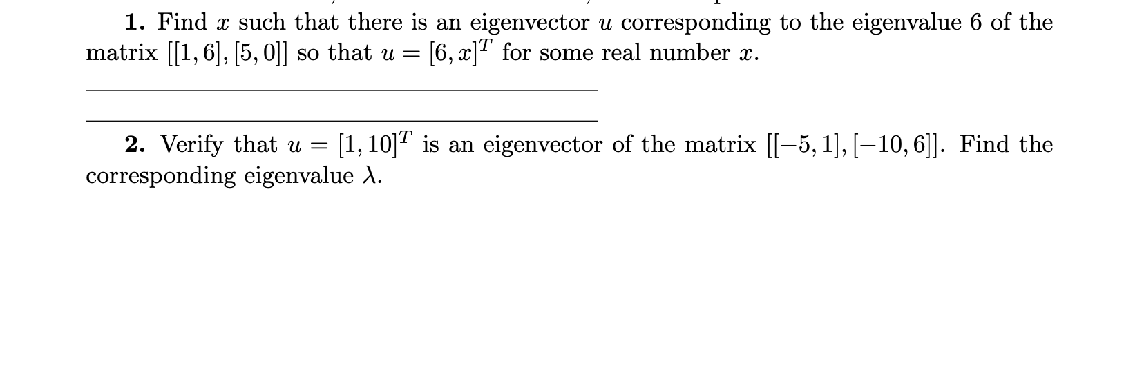 1. Find x such that there is an eigenvector u corresponding to