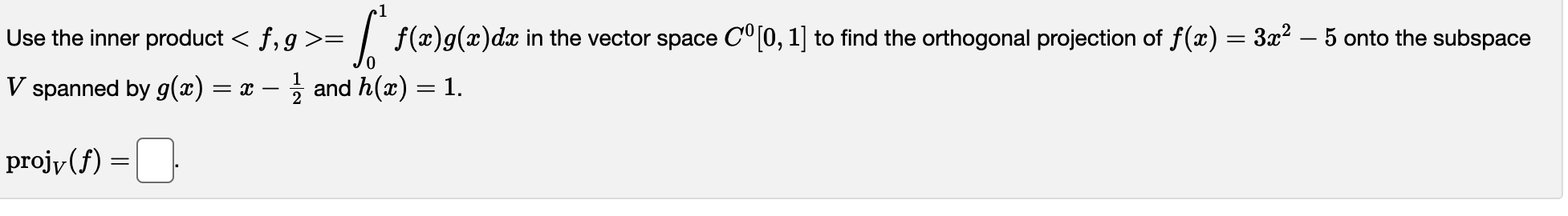 [f(x) 9 (*) dar in the vector space C [0, 1] to