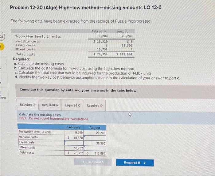 Problem 12-20 (Algo) High-low method-missing amounts LO 12-6 The following data have