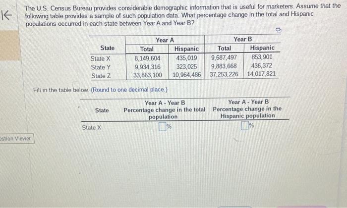 K The U.S. Census Bureau provides considerable demographic information that is useful