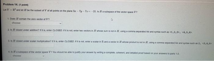 of V of all points on the plane 3z-7y-7 -21. Ha subspace