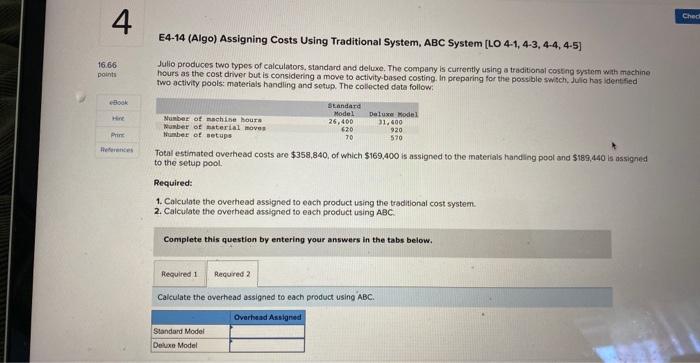 4 E4-14 (Algo) Assigning Costs Using Traditional System, ABC System (LO 4-1,