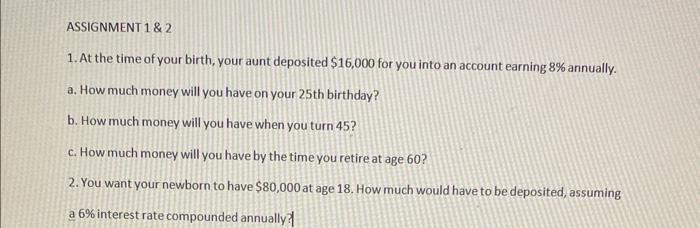 ASSIGNMENT 1 & 2 1. At the time of your birth, your