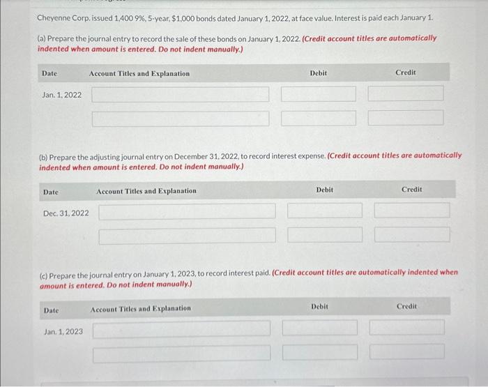 Cheyenne Corp. issued 1,400 9 %, 5-year, $1,000 bonds dated January 1,