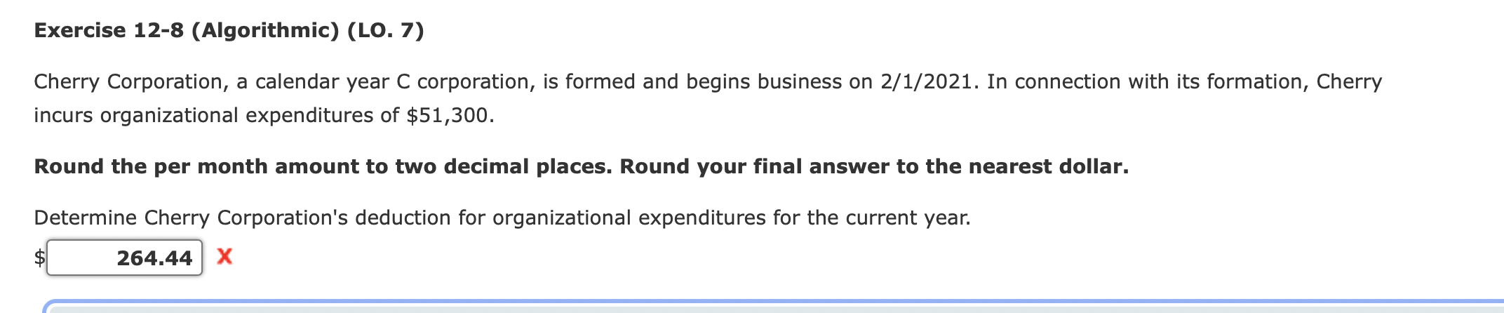 Exercise 12-8 (Algorithmic) (LO. 7) Cherry Corporation, a calendar year C corporation,