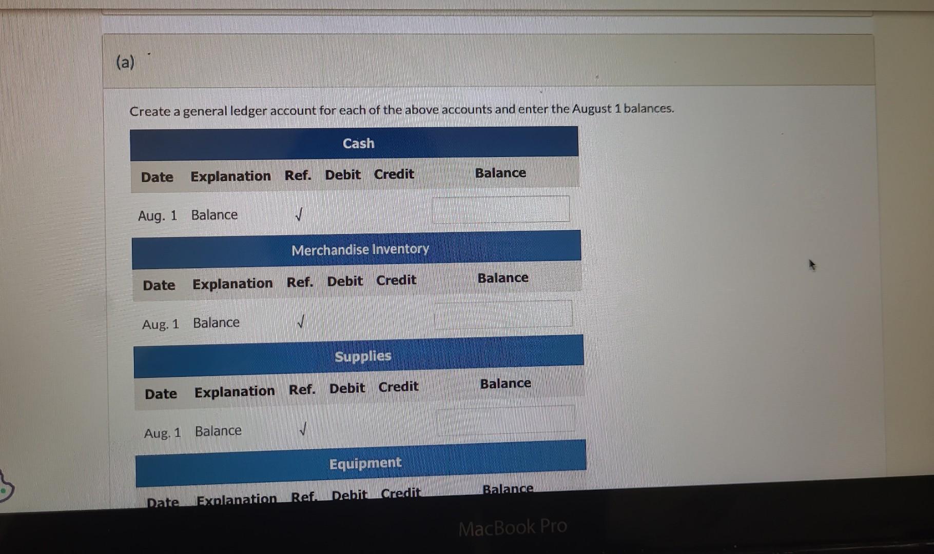 inventory system and the earnings approach. On August 1, 2024, the company