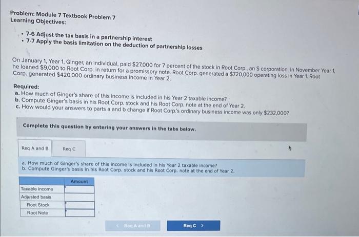Problem: Module 7 Textbook Problem 7 Learning Objectives: .7-6 Adjust the tax