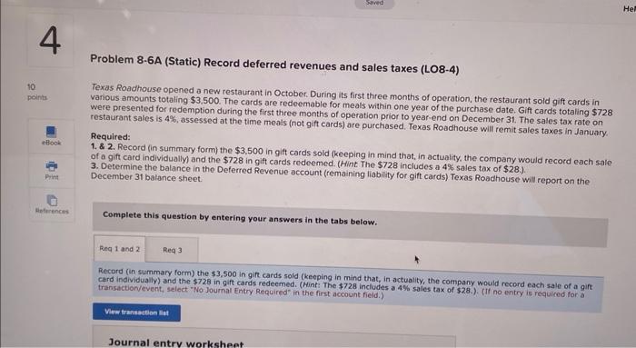 4 Saved 10 points eBook Print References Problem 8-6A (Static) Record deferred