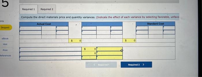 has set the following standard cost per unit for direct materials and