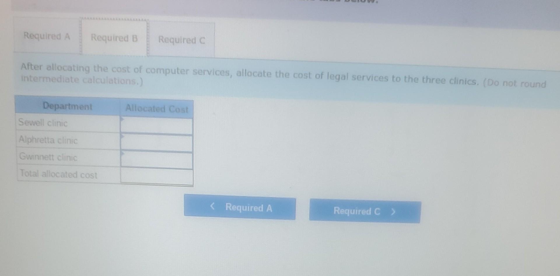 Required A Required B Required C After allocating the cost of computer