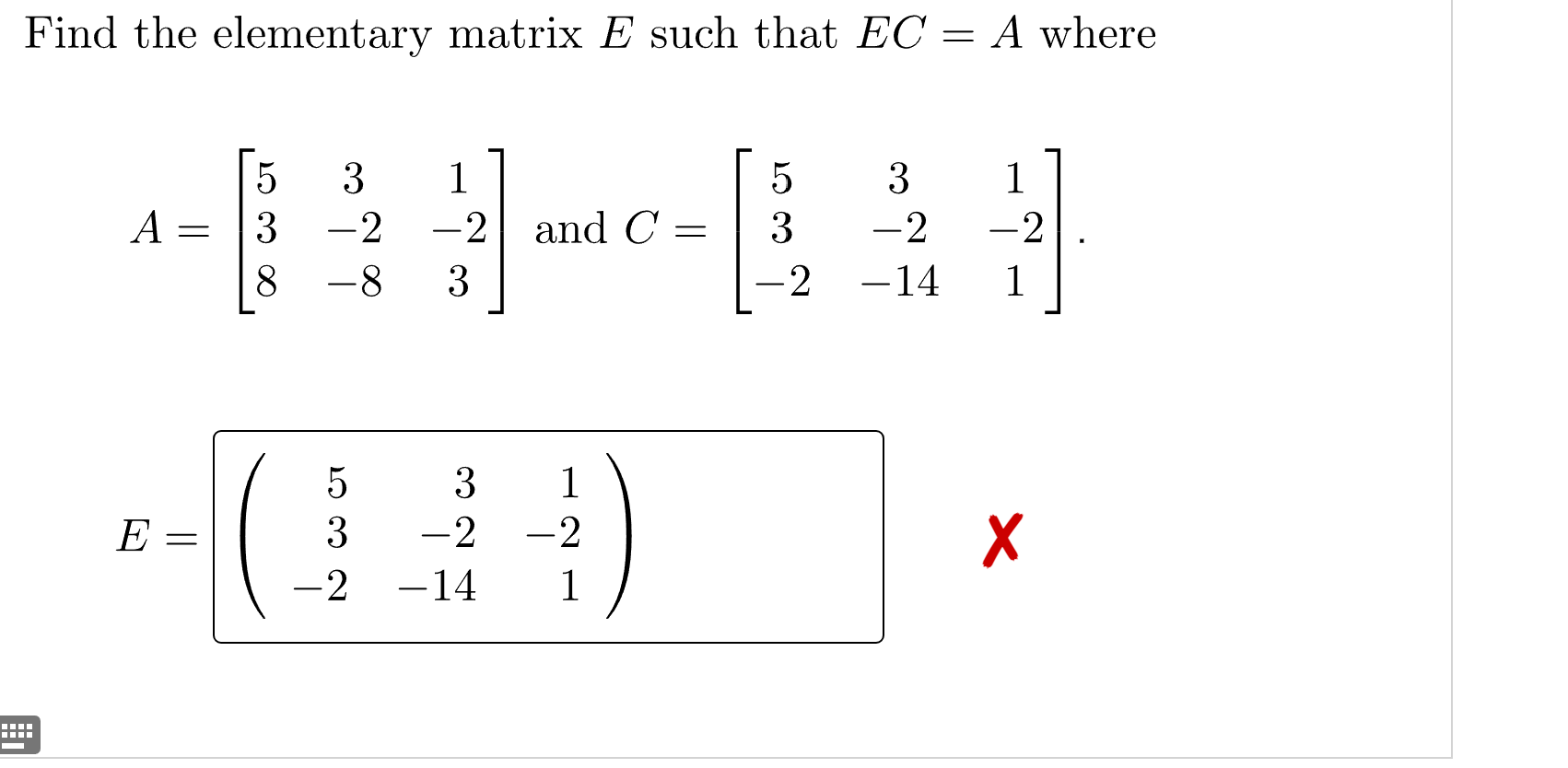 Find the elementary matrix E such that EC = A where 3