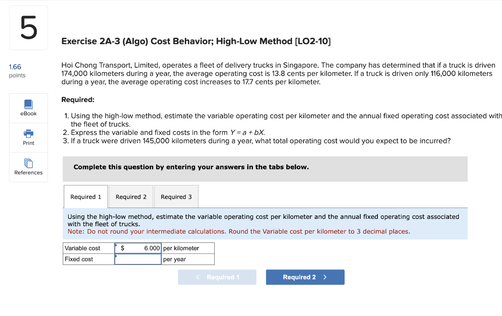 5 1.66 points eBook Print Exercise 2A-3 (Algo) Cost Behavior; High-Low Method