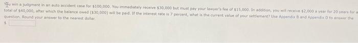 You win a judgment in an auto accident case for $100,000. You
