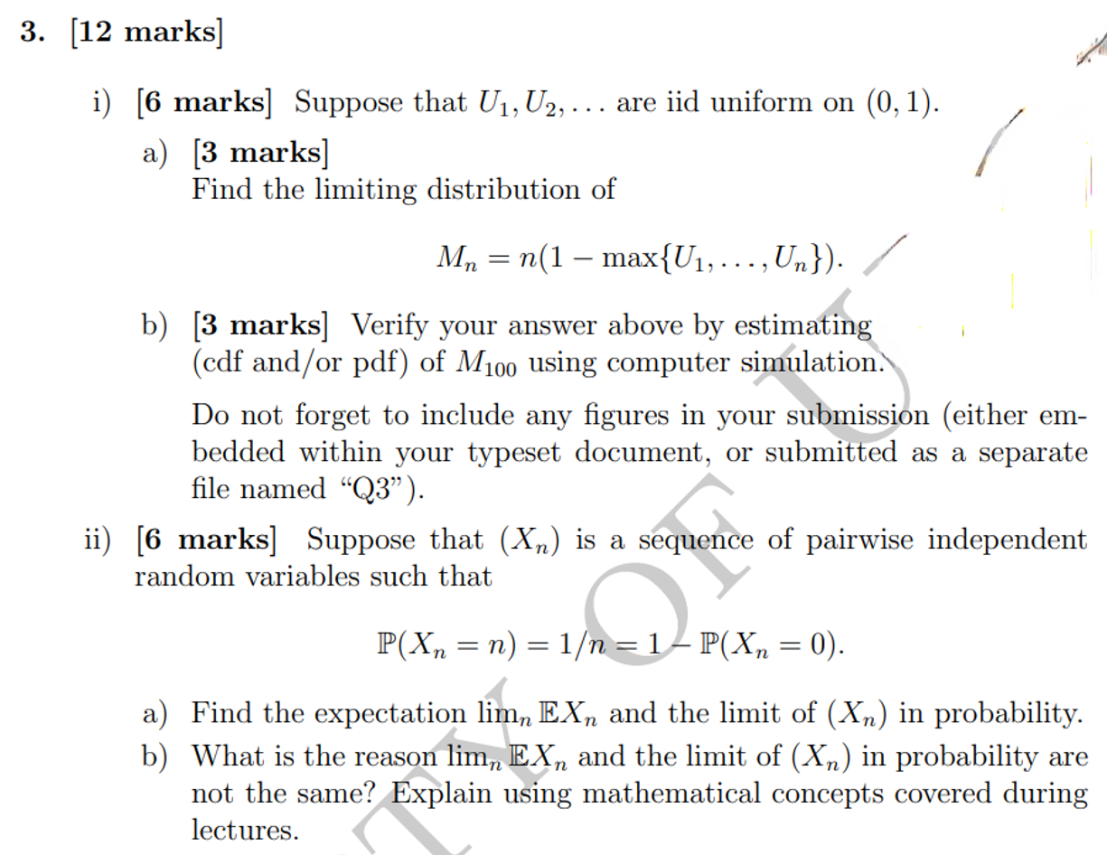 3. [12 marks] i) [6 marks] Suppose that U1, U2, ... are