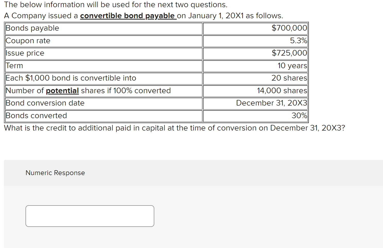 The below information will be used for the next two questions. A