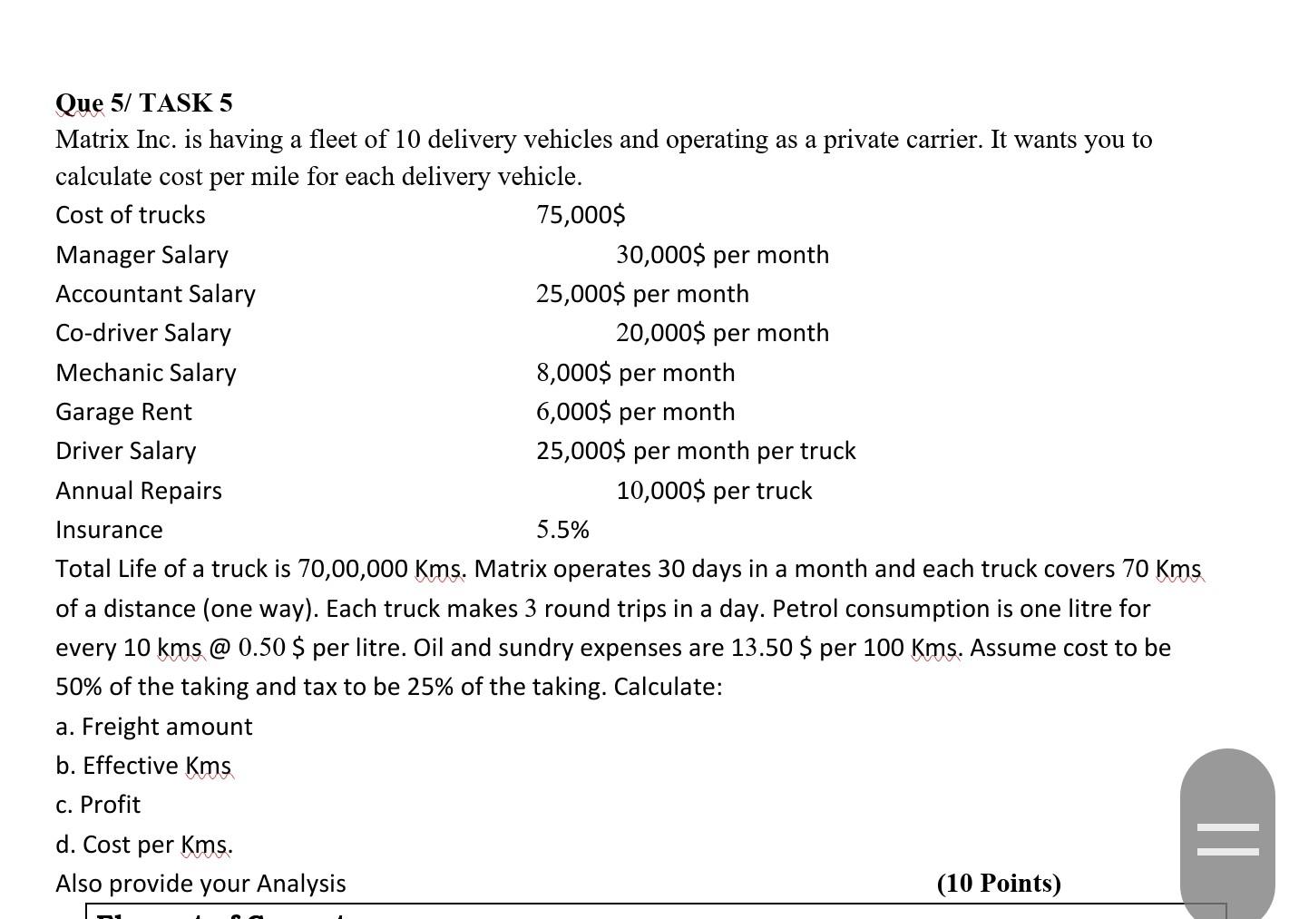 Que 5/ TASK 5 Matrix Inc. is having a fleet of 10