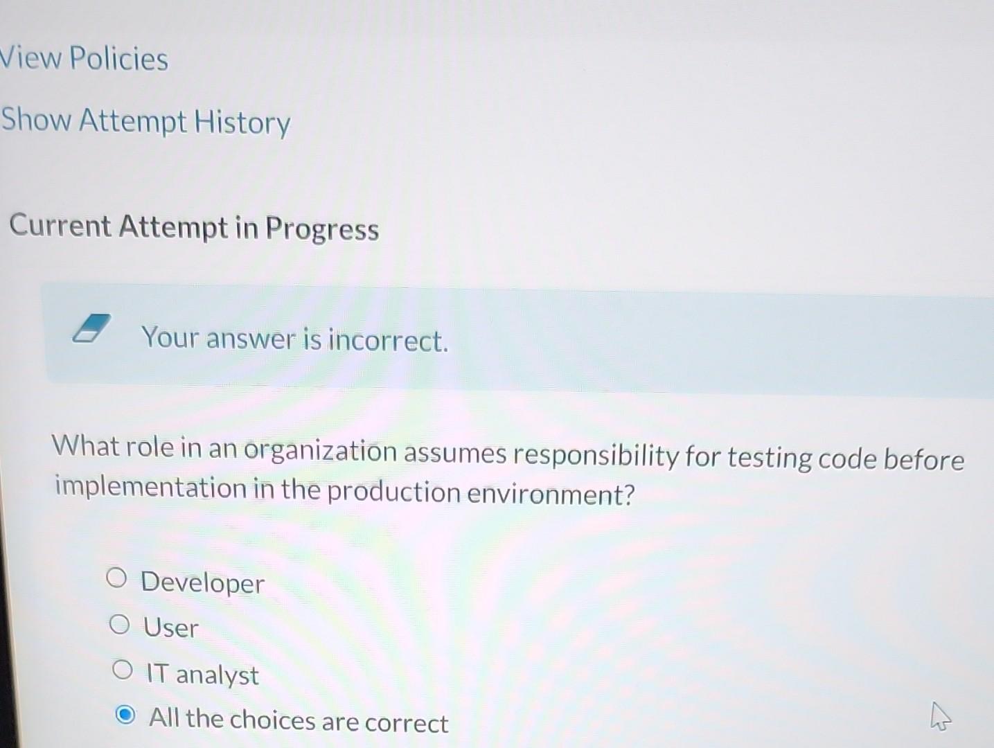 View Policies Show Attempt History Current Attempt in Progress Your answer is