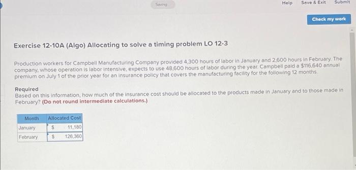 Saving Help Save & Exit Submit Check my work Exercise 12-10A (Algo)