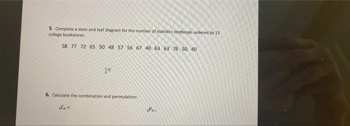 5. Complete a stem and leaf diagram for the number of statistics