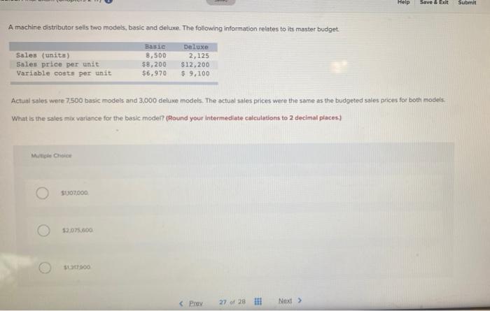 A machine distributor sells two models, basic and deluxe. The following information