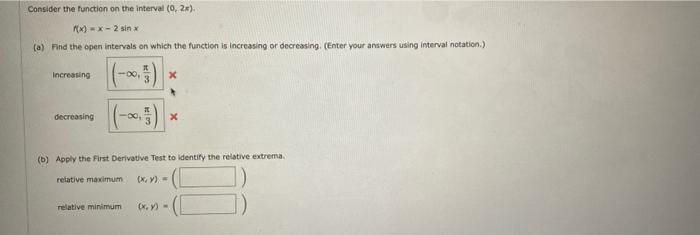Consider the function on the interval (0, 2). f(x) x 2 sin