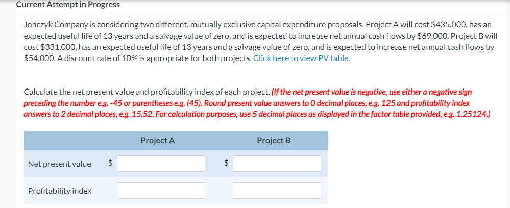 Current Attempt in Progress Jonczyk Company is considering two different, mutually exclusive