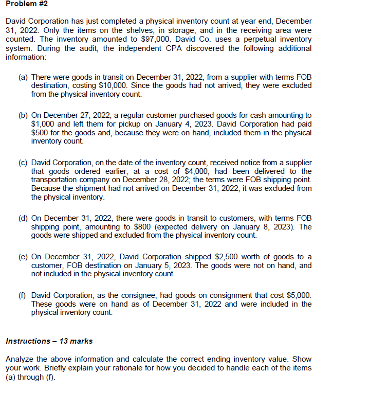 Problem #2 David Corporation has just completed a physical inventory count at