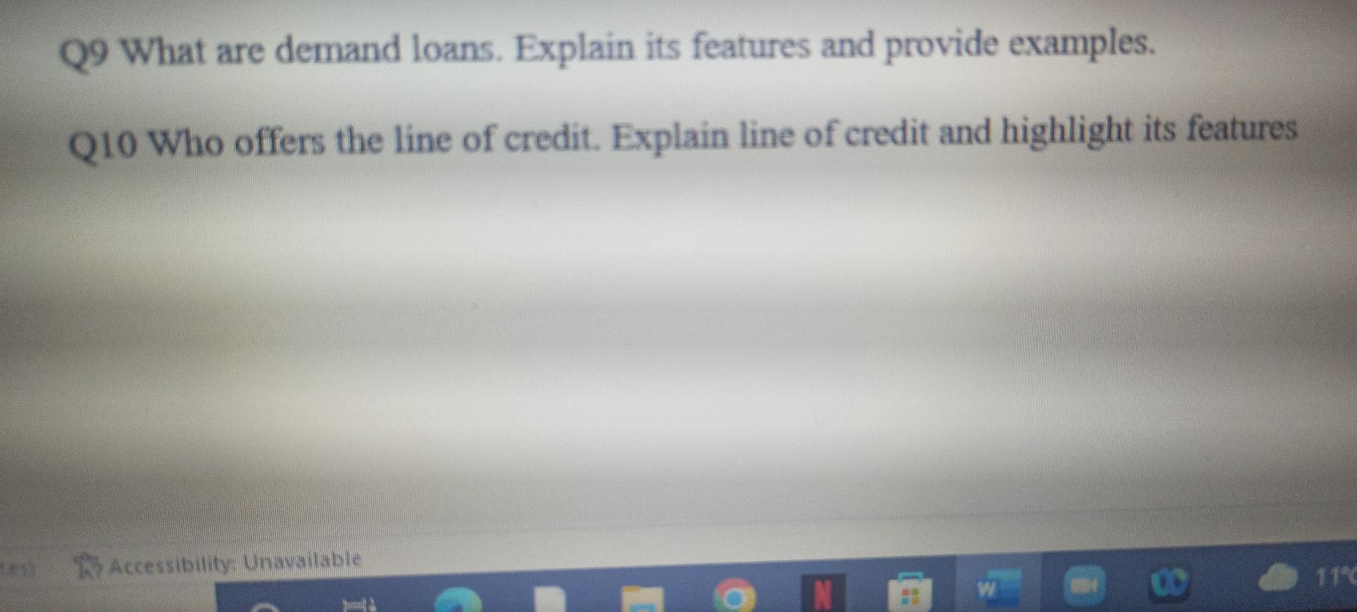 Q9 What are demand loans. Explain its features and provide examples. Q10