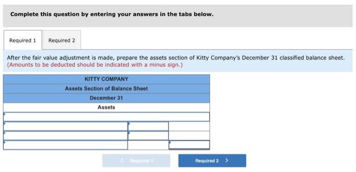 [The following information applies to the questions displayed below.] Kitty Company began
