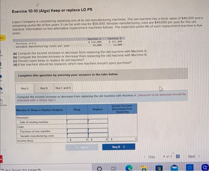 ed Exercise 10-10 (Algo) Keep or replace LO P5 Lopez Company is