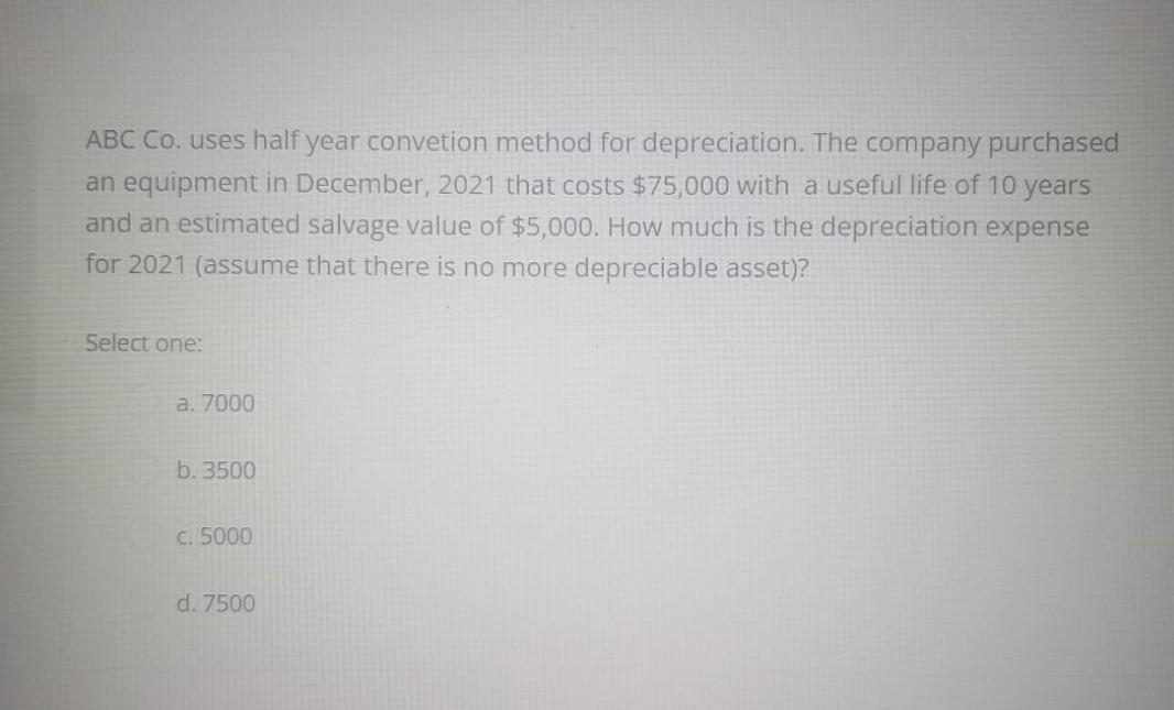ABC Co. uses half year convetion method for depreciation. The company purchased