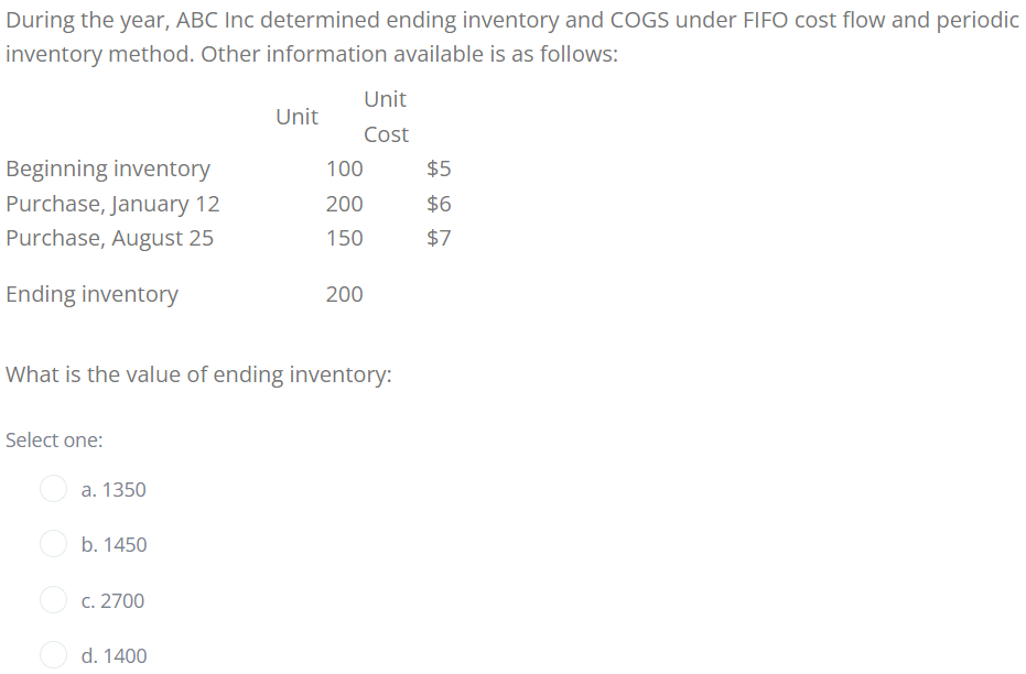 During the year, ABC Inc determined ending inventory and COGS under FIFO