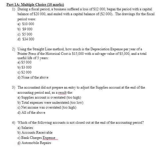 Part 1A: Multiple Choice (10 marks) 1) During a fiscal period, a