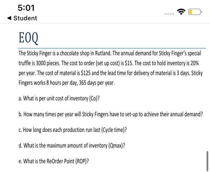 5:01 Student EOQ The Sticky Finger is a chocolate shop in Rutland.