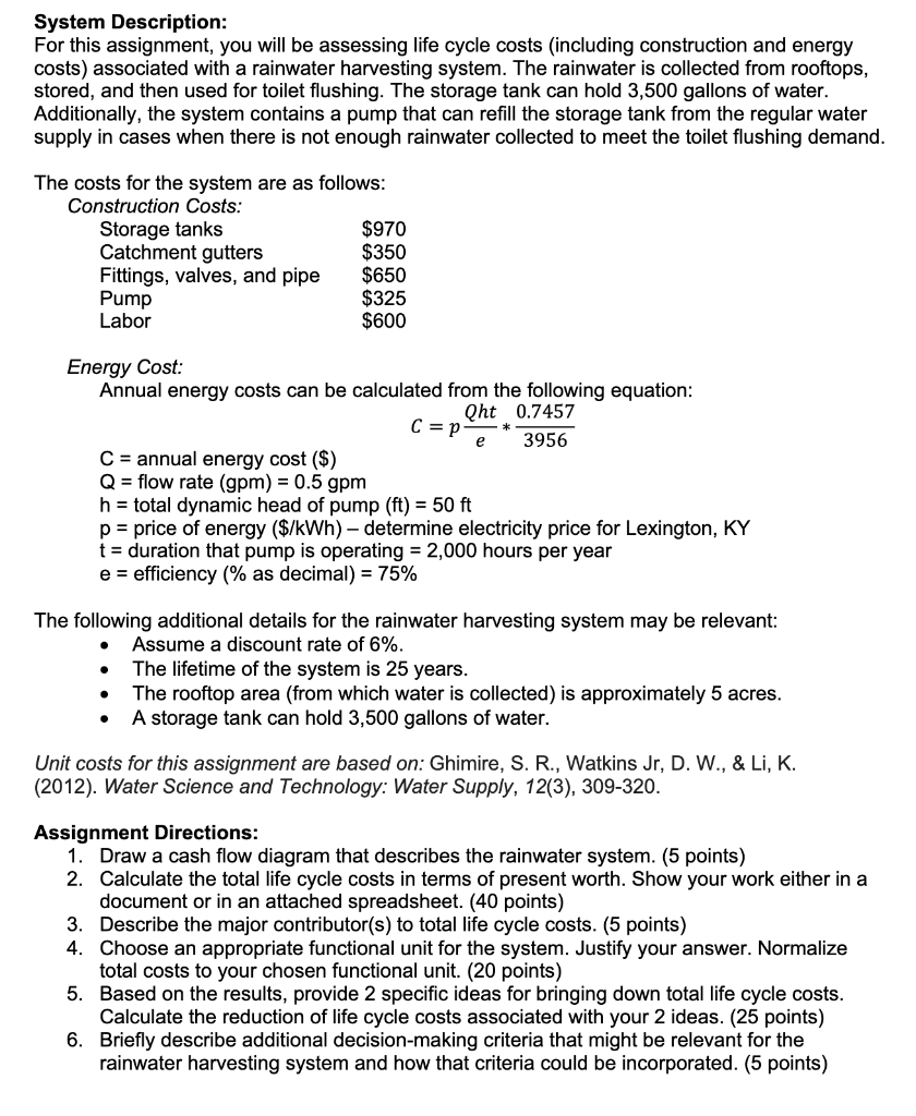 System Description: For this assignment, you will be assessing life cycle costs