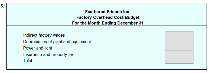 Bird feeder. 320 units at $27 per unit 270 units at $40