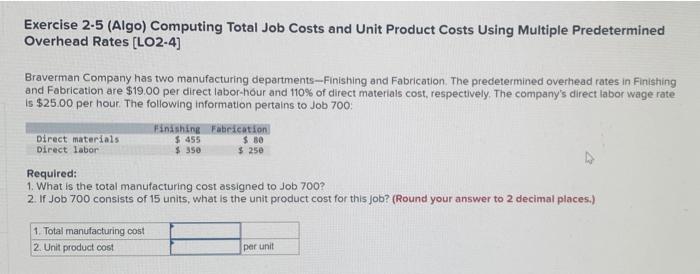 Exercise 2-5 (Algo) Computing Total Job Costs and Unit Product Costs Using