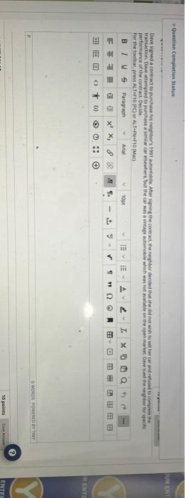 Question Completion Status Dave signed a contract to purchase his neighbor's 1991