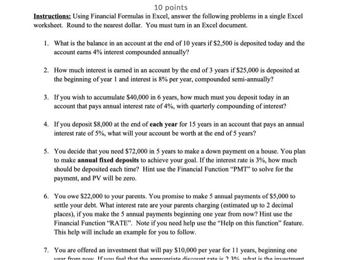 10 points Instructions: Using Financial Formulas in Excel, answer the following problems