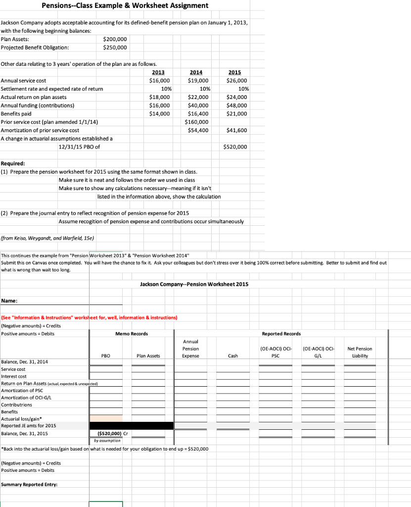 Pensions--Class Example & Worksheet Assignment Jackson Company adopts acceptable accounting for its