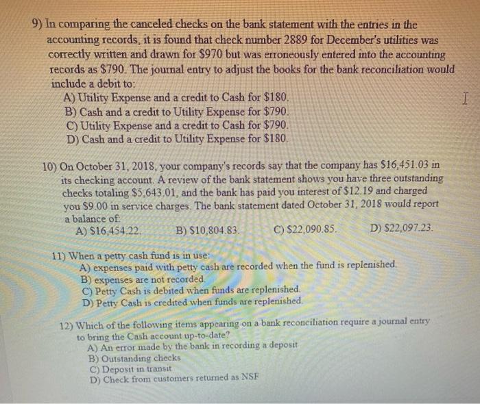 9) In comparing the canceled checks on the bank statement with the