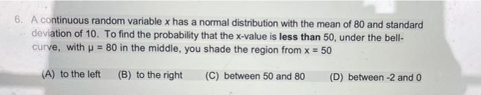 6. A continuous random variable x has a normal distribution with the