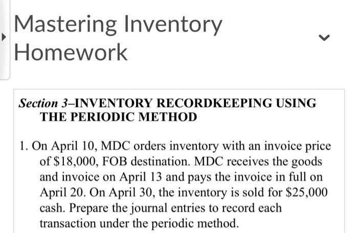 Mastering Inventory Homework Section 3-INVENTORY RECORDKEEPING USING THE PERIODIC METHOD 1. On