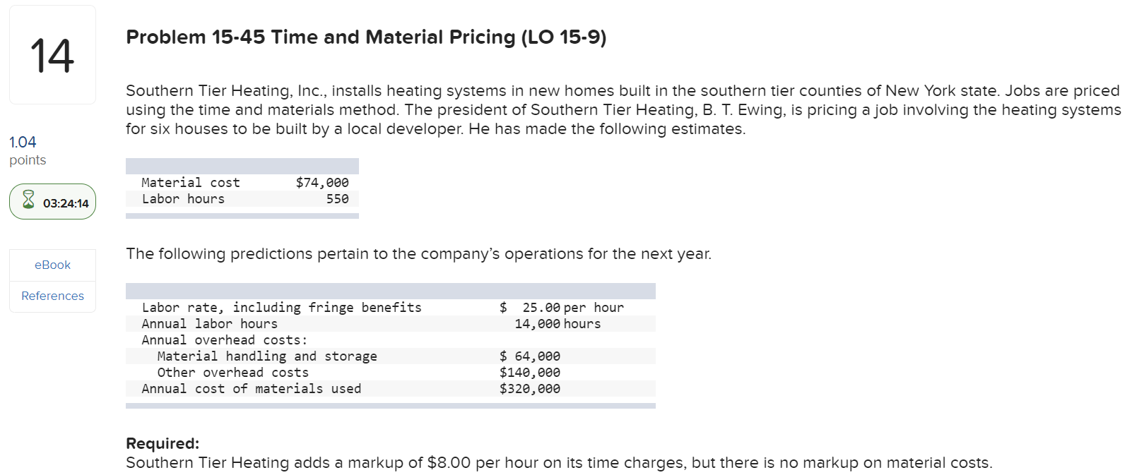Problem 15-45 Time and Material Pricing (LO 15-9) 14 1.04 points Southern