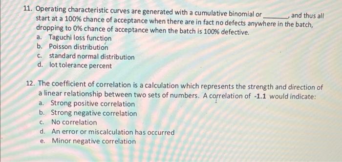 11. Operating characteristic curves are generated with a cumulative binomial or and
