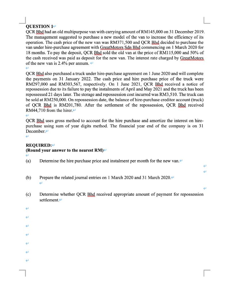 QUESTION 1 < QCR Bhd had an old multipurpose van with carrying