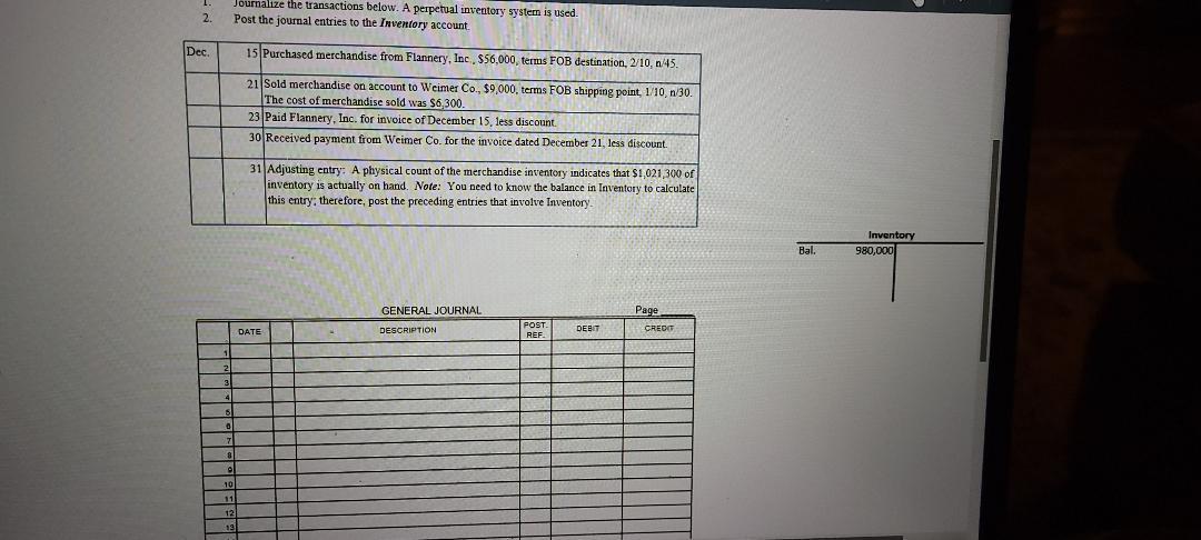 1. 2. Dec. Journalize the transactions below. A perpetual inventory system is
