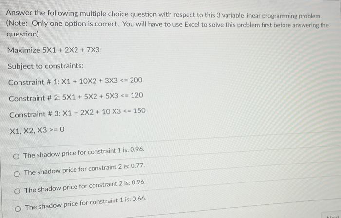 Answer the following multiple choice question with respect to this 3 variable