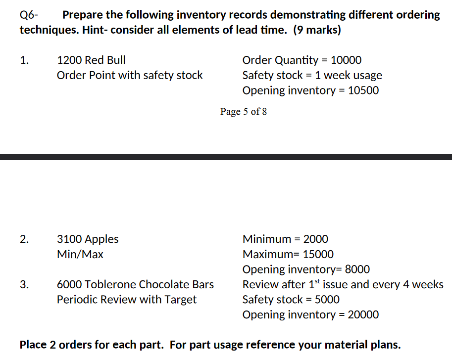 Q6- Prepare the following inventory records demonstrating different ordering techniques. Hint- consider