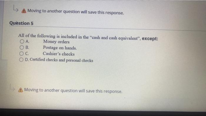 Moving to another question will save this response. Question 5 All of